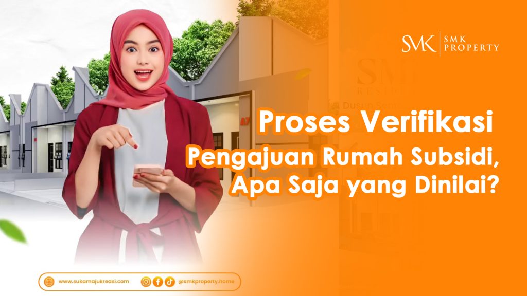 Proses Verifikasi Pengajuan Rumah Subsidi, Apa Saja yang Dinilai